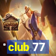 club 77